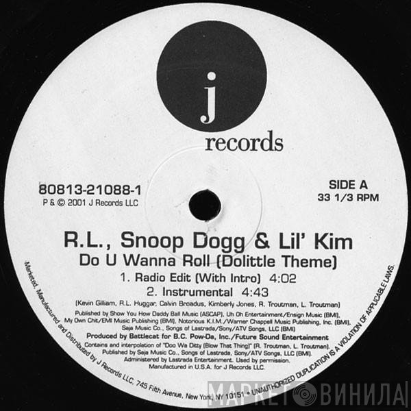 RL , Snoop Dogg, Lil' Kim - Do U Wanna Roll (Dolittle Theme)