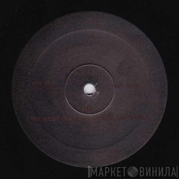 RMX  - The Most Beautiful Girl In The World