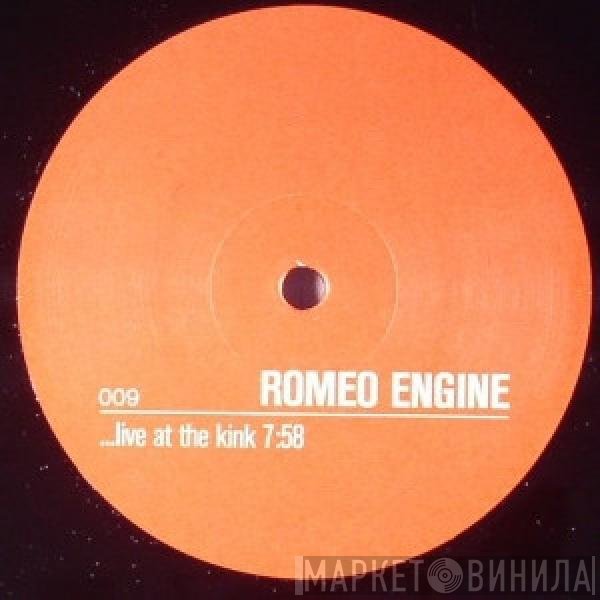 ROMEO ENGINE  - ...Live At The Kink