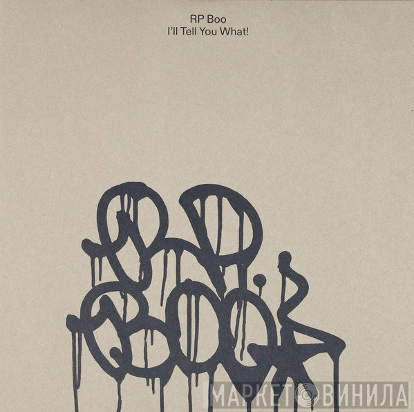 RP Boo - I’ll Tell You What!