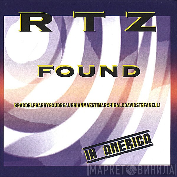 RTZ  - Found In America