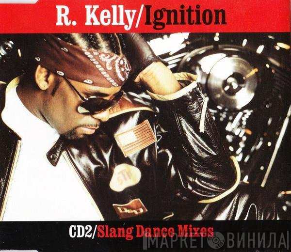 R. Kelly  - Ignition (Slang Dance Mixes)