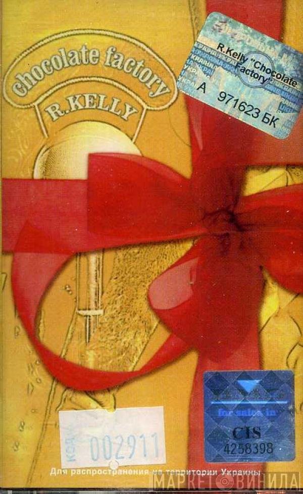R. Kelly  - Chocolate Factory