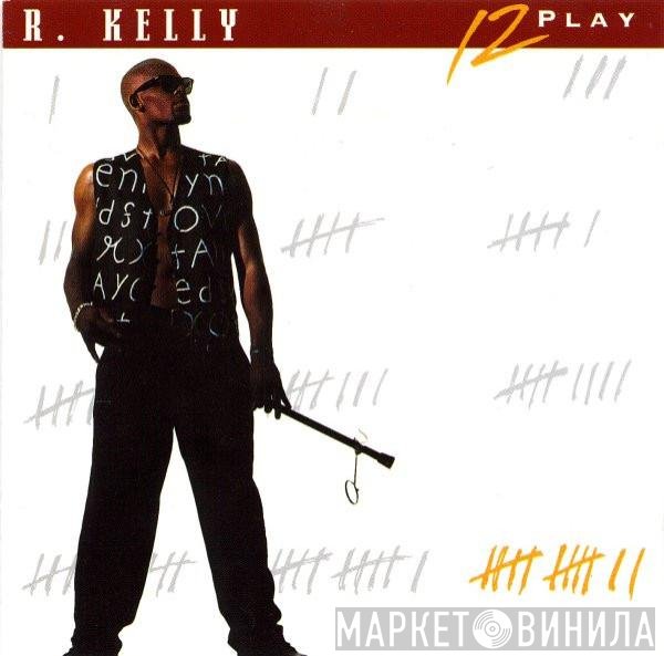 R. Kelly - 12 Play