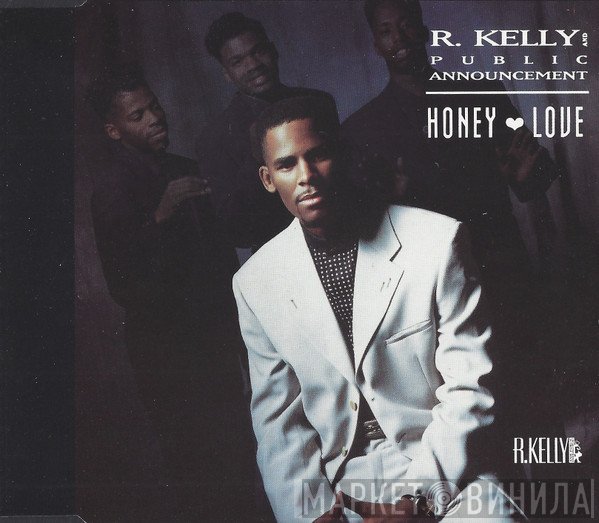 R. Kelly, Public Announcement - Honey Love
