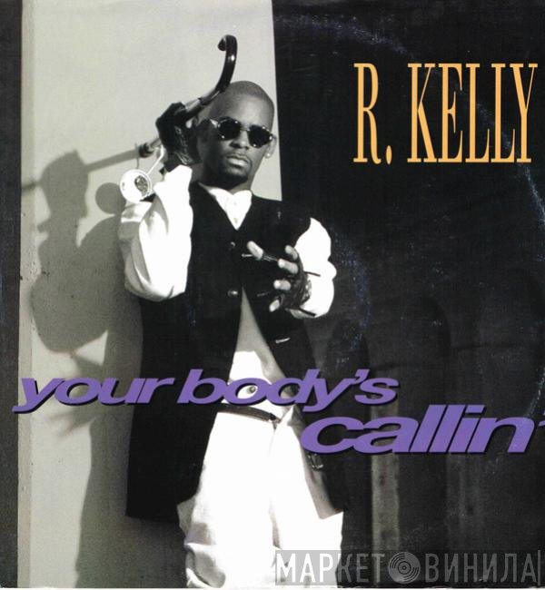 R. Kelly - Your Body's Callin'