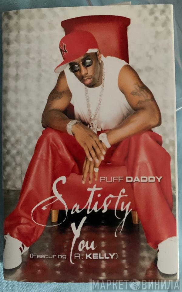 R. Kelly, Puff Daddy - Satisfy You