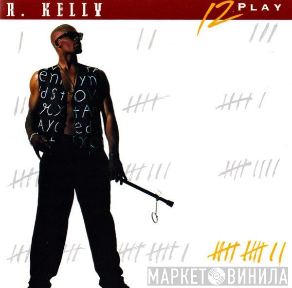 R. Kelly - 12 Play