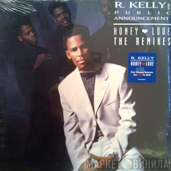 R. Kelly, Public Announcement - Honey Love (The Remixes)