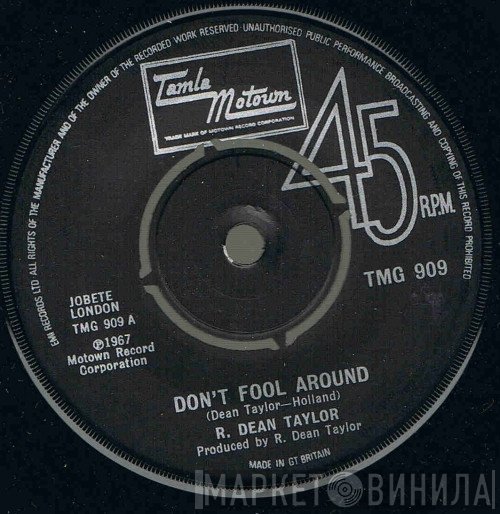 R. Dean Taylor - Don't Fool Around