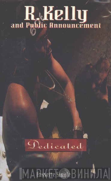 R. Kelly And Public Announcement  - Dedicated