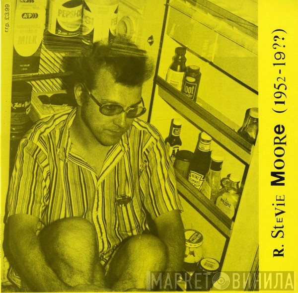 R. Stevie Moore - (1952 - 19??)