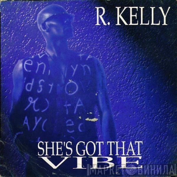 R. Kelly - She's Got That Vibe