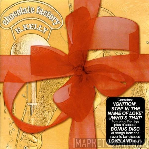R. Kelly - Chocolate Factory