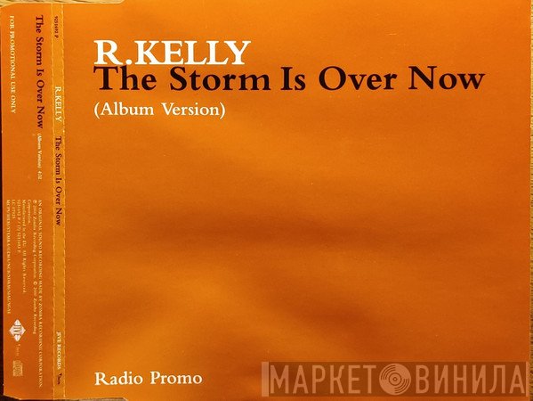 R. Kelly - The Storm Is Over Now