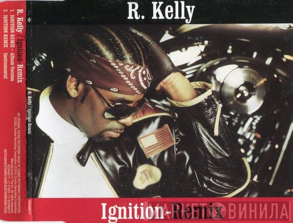 R. Kelly  - Ignition - Remix