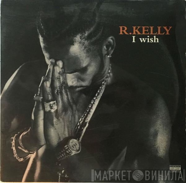 R. Kelly - I Wish