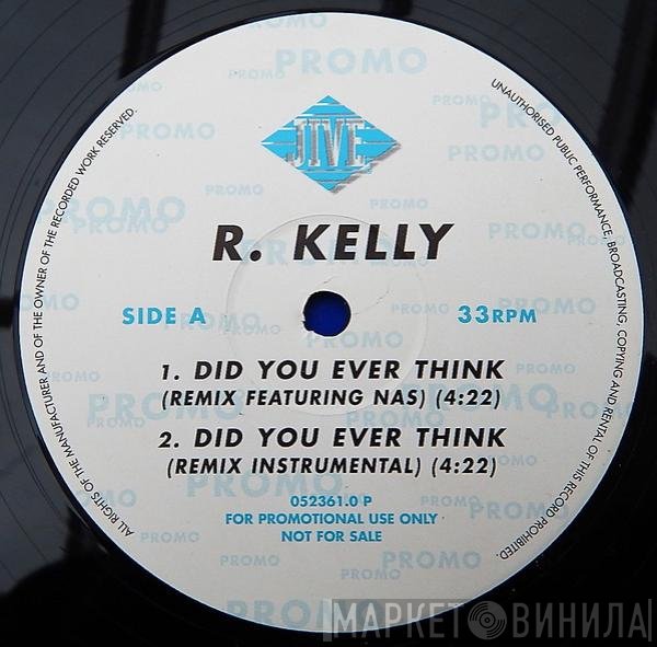 R. Kelly - Did You Ever Think