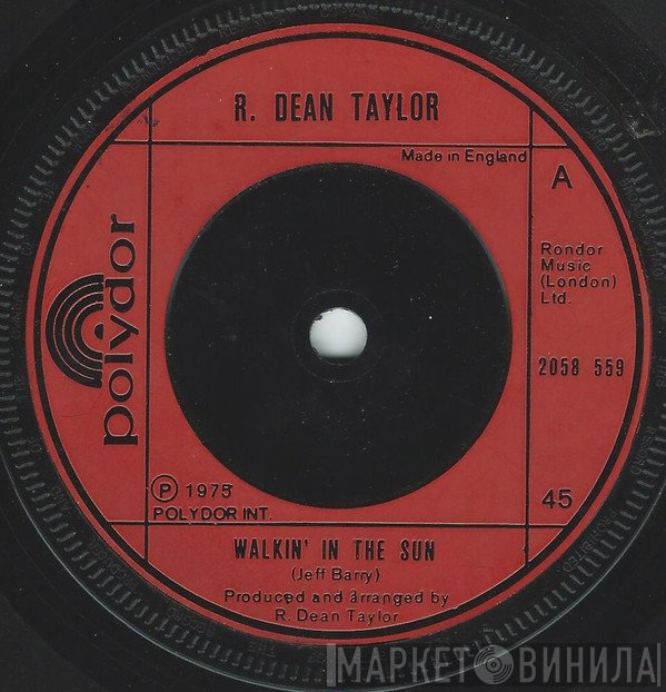 R. Dean Taylor  - Walkin' In The Sun