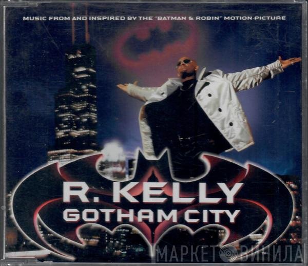 R. Kelly  - Gotham City