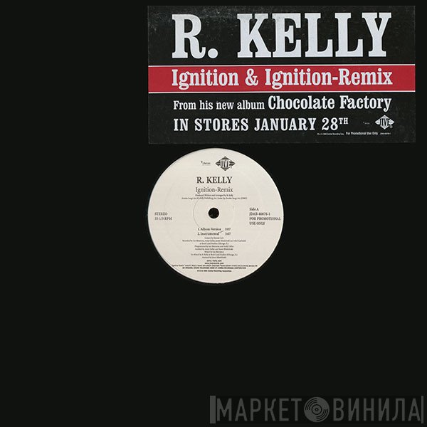 R. Kelly - Ignition & Ignition-Remix