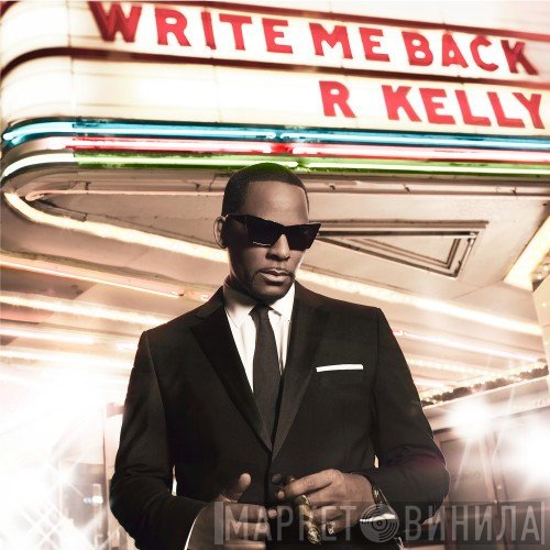 R. Kelly  - Write Me Back