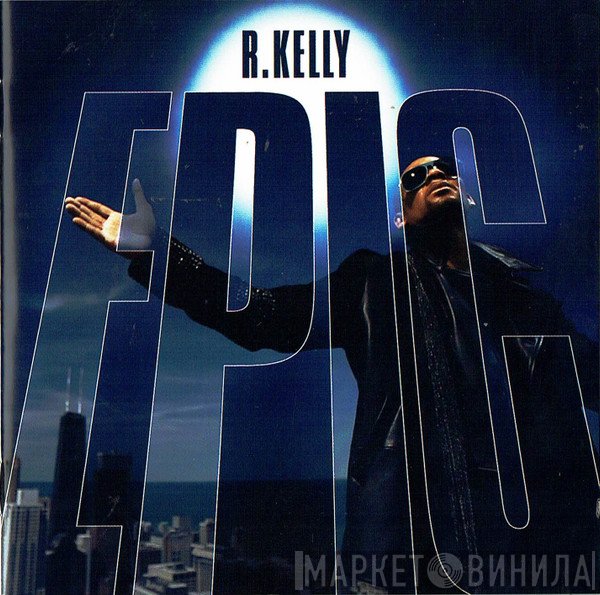 R. Kelly  - Epic