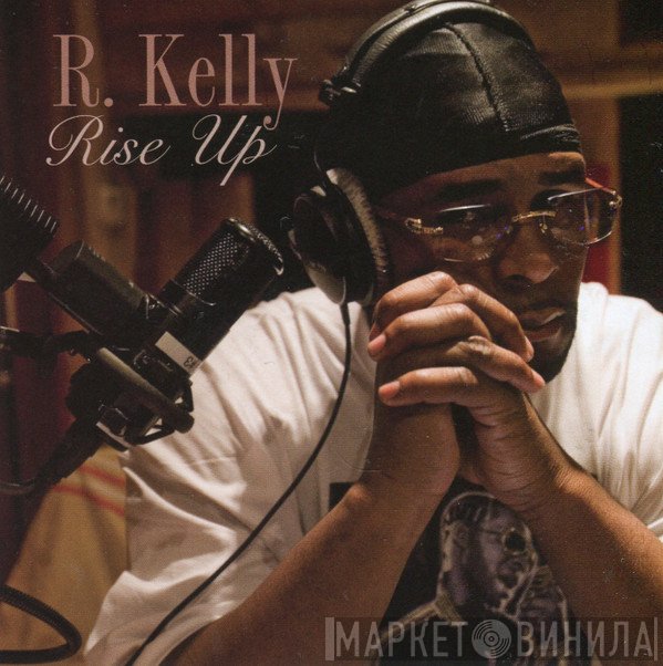 R. Kelly  - Rise Up