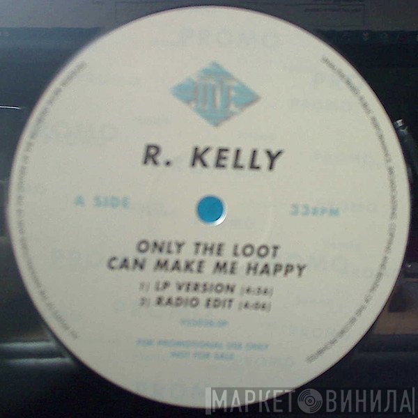 R. Kelly - Only The Loot Can Make Me Happy