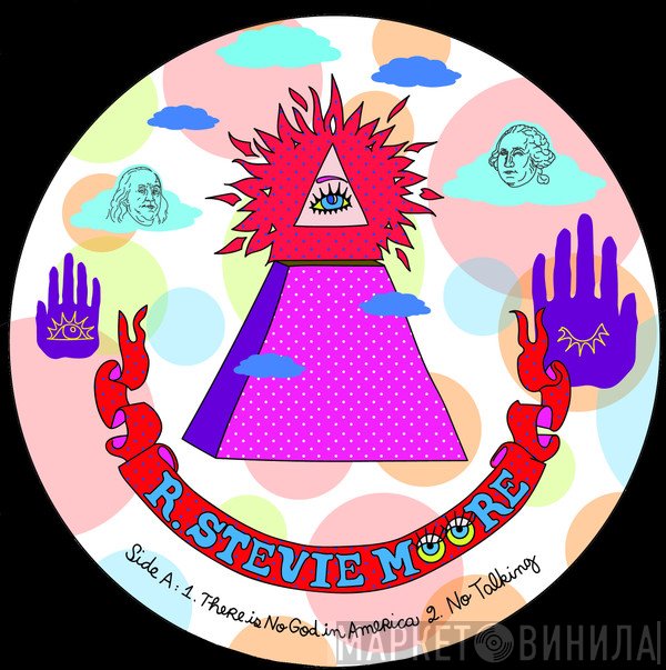 R. Stevie Moore  - There Is No God In America
