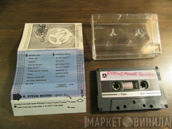 R. Stevie Moore  - Gets Off