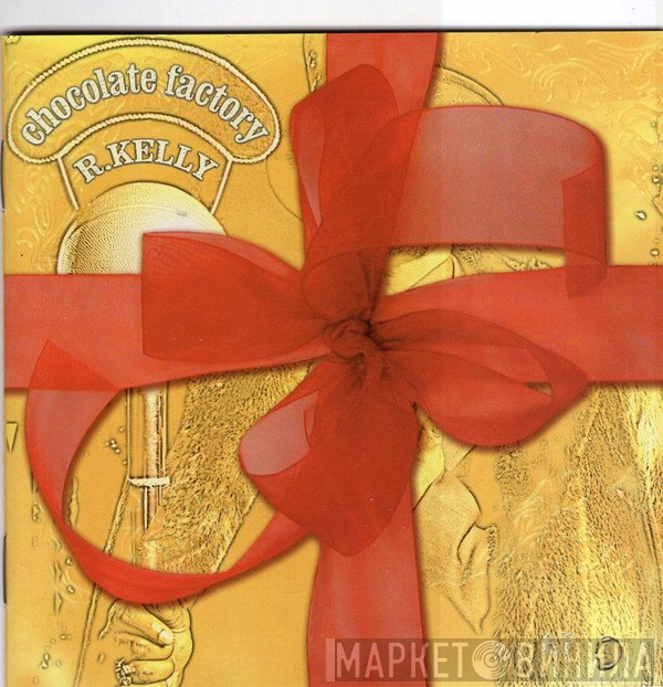 R. Kelly - Chocolate Factory