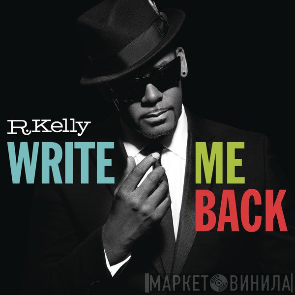 R. Kelly - Write Me Back