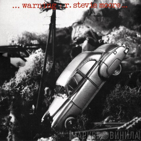 R. Stevie Moore  - Warning:
