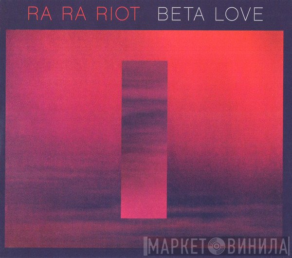 Ra Ra Riot  - Beta Love