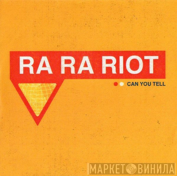 Ra Ra Riot  - Can You Tell