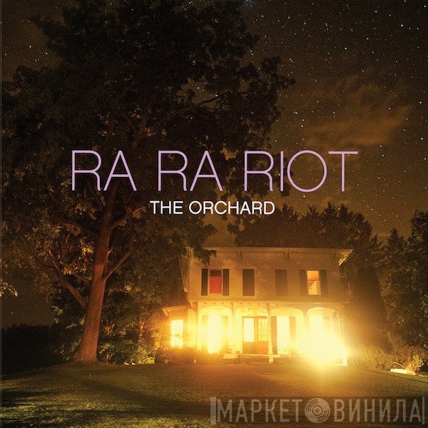 Ra Ra Riot  - The Orchard