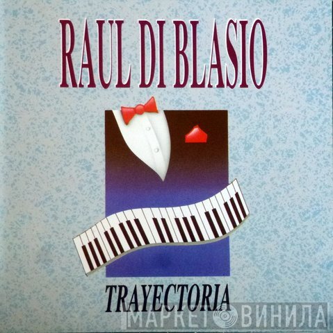 Raúl Di Blasio  - Trayectoria