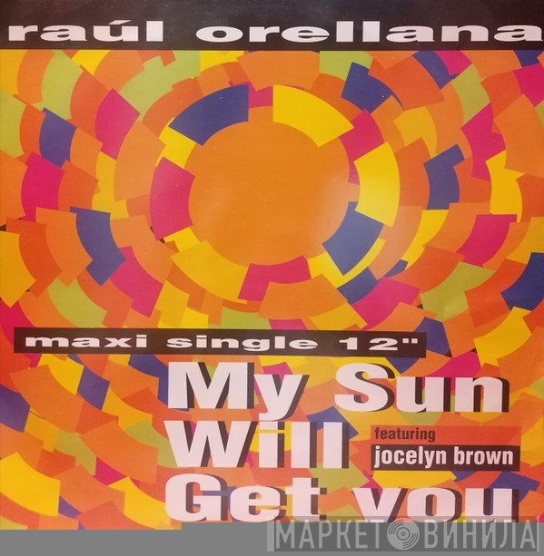 Raúl Orellana, Jocelyn Brown - My Sun Will Get You