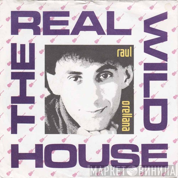 Raúl Orellana - The Real Wild House