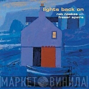 Rab Noakes, Fraser Speirs - Lights Back On