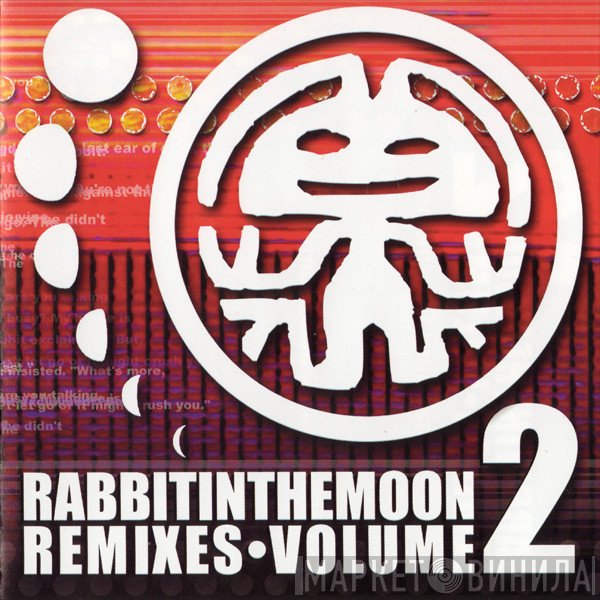 Rabbit In The Moon  - Rabbit In The Moon Remixes • Volume 2