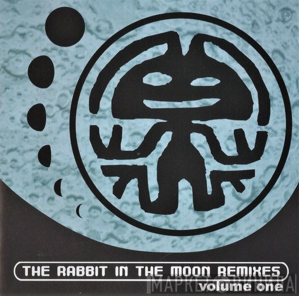 Rabbit In The Moon  - The Rabbit In The Moon Remixes Volume One
