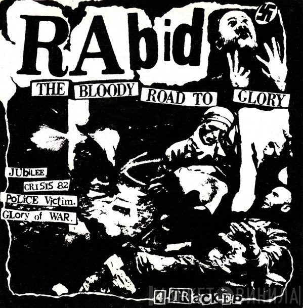 Rabid - The Bloody Road To Glory