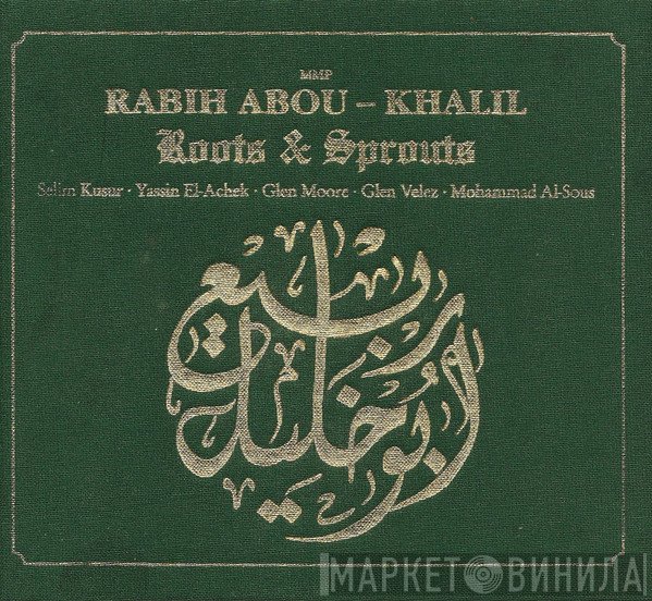 Rabih Abou-Khalil  - Roots & Sprouts