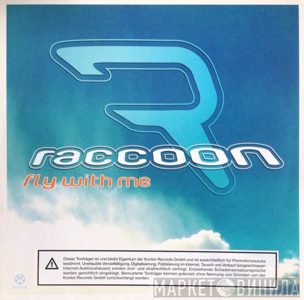 Raccoon - Fly With Me