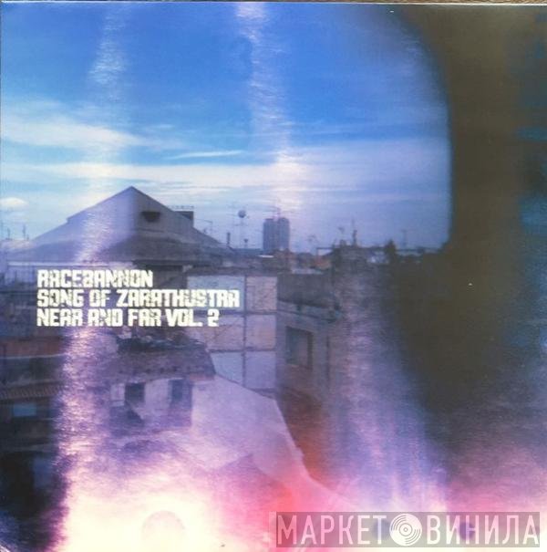 Racebannon, Song Of Zarathustra - Near And Far Vol. 2