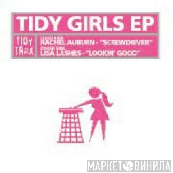 Rachel Auburn, Lisa Lashes - Tidy Girls EP