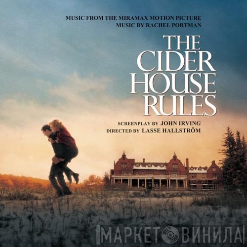 Rachel Portman - The Cider House Rules (Music From The Miramax Motion Picture)