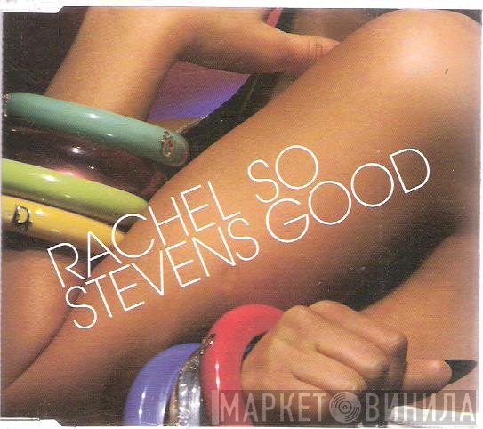Rachel Stevens  - So Good